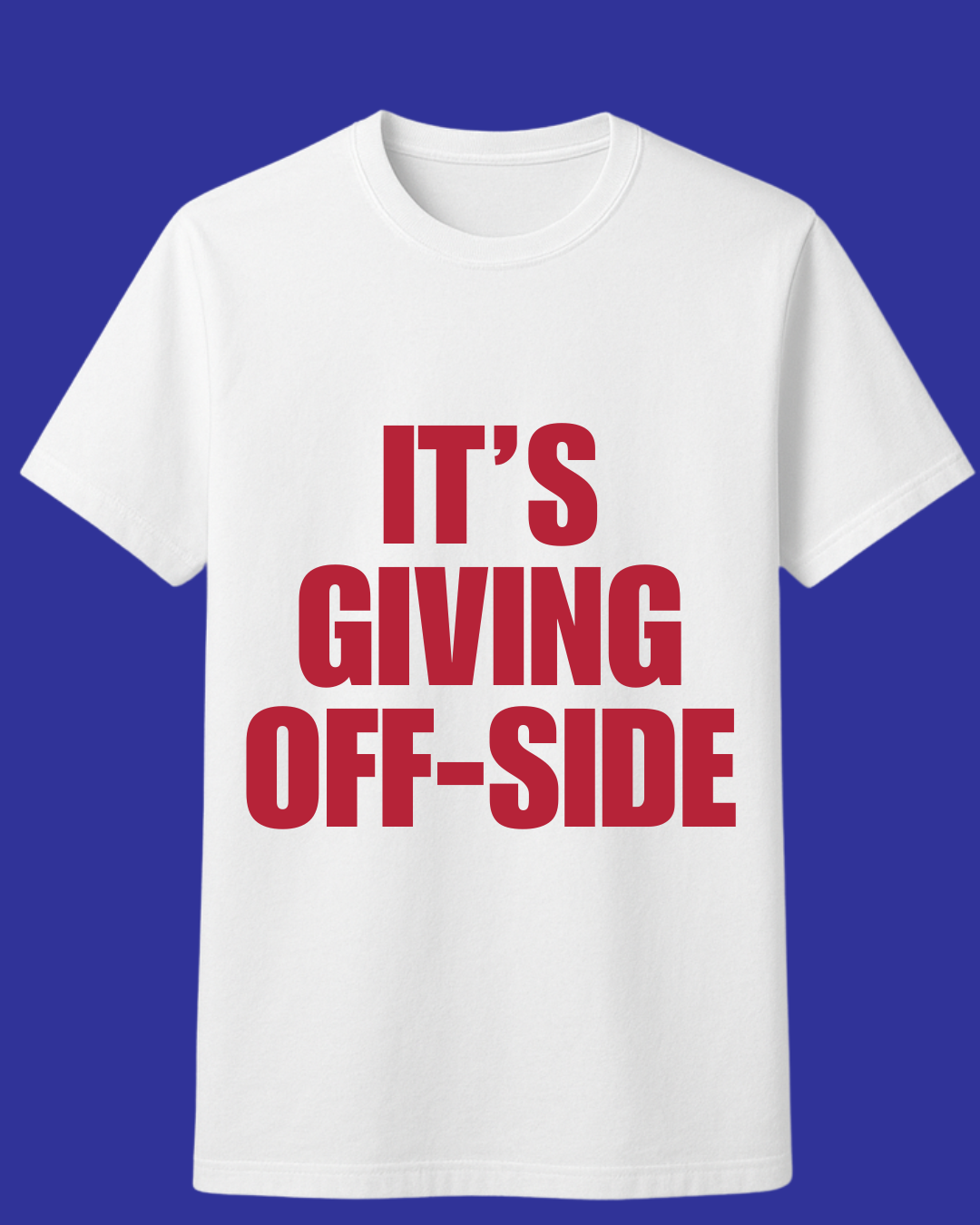 It's giving off-side