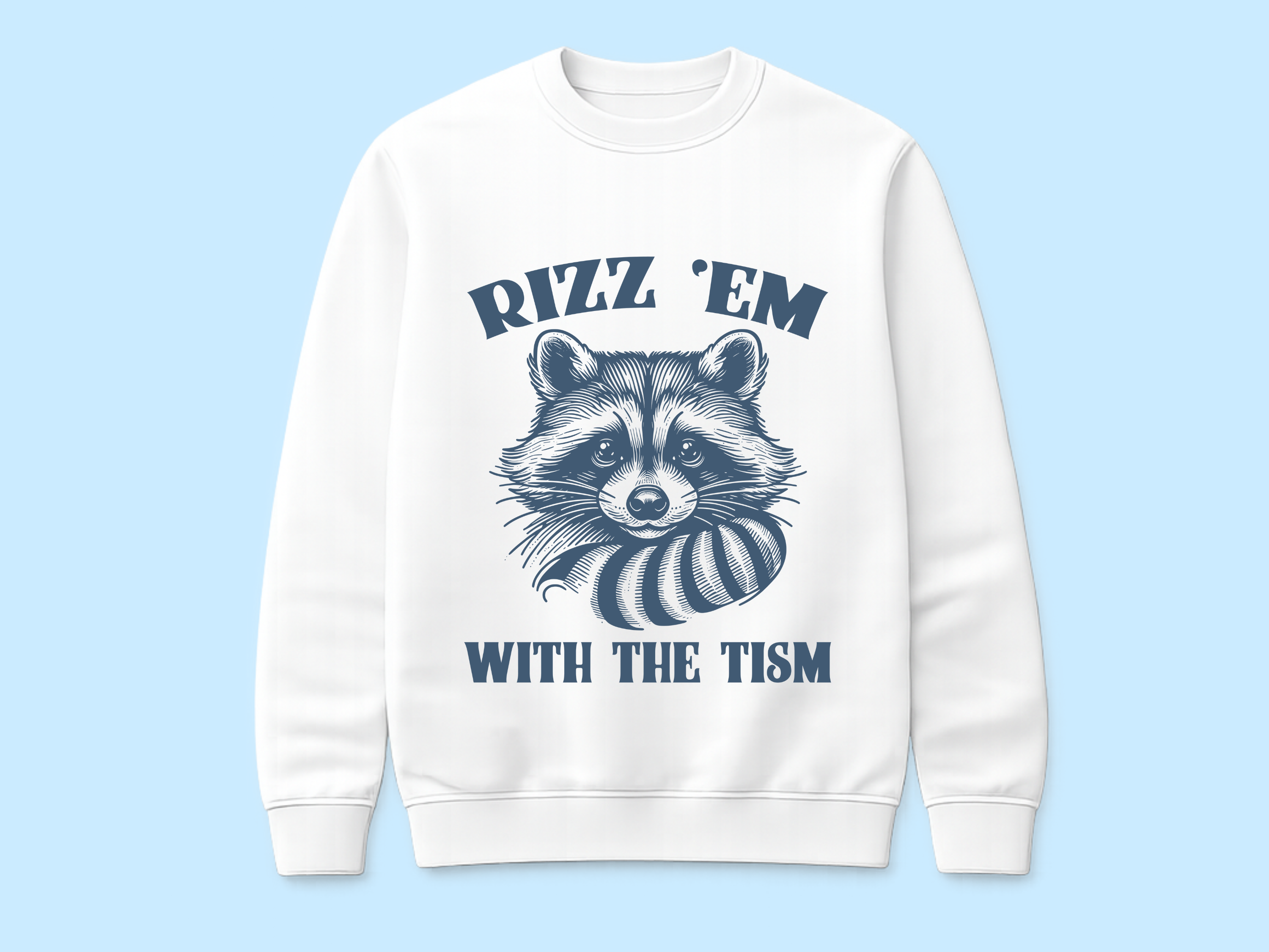 Rizz Em' with the Tism