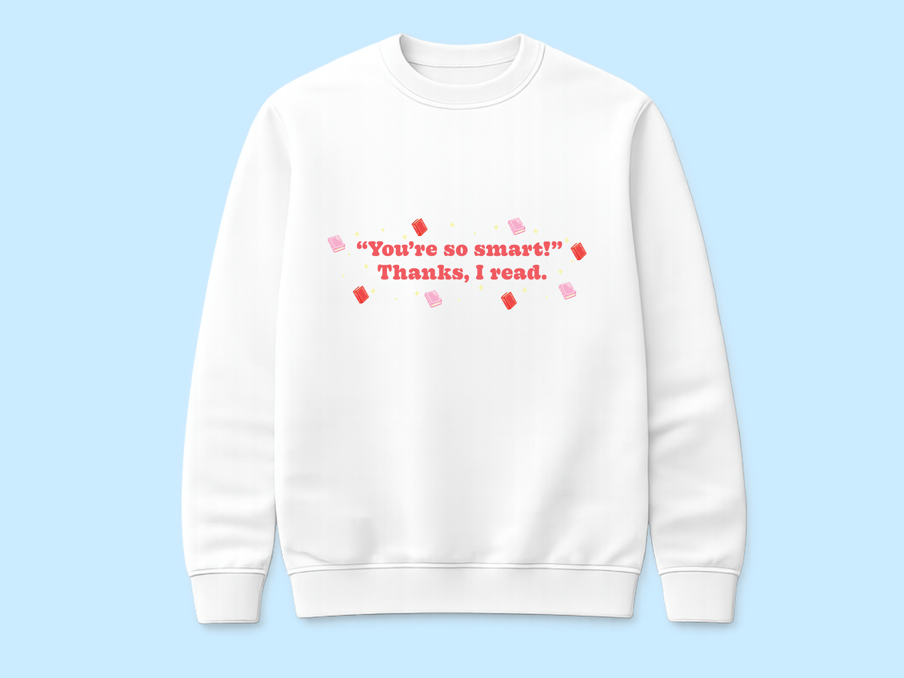 You're so Smart! Sweater